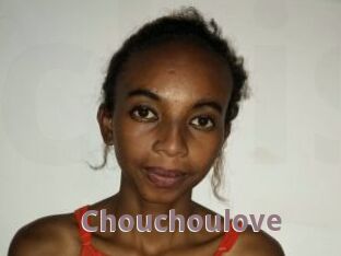 Chouchoulove