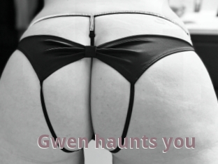 Gwen_haunts_you