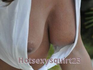 Hotsexysquirt23
