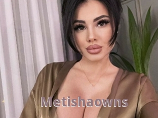 Metishaowns