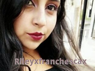 Rileyxfranchescax