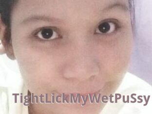 TightLickMyWetPuSsy