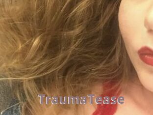 TraumaTease