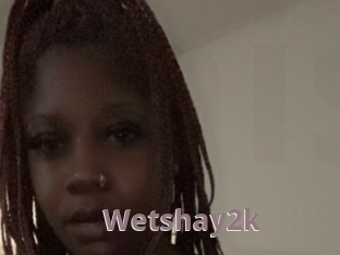 Wetshay2k